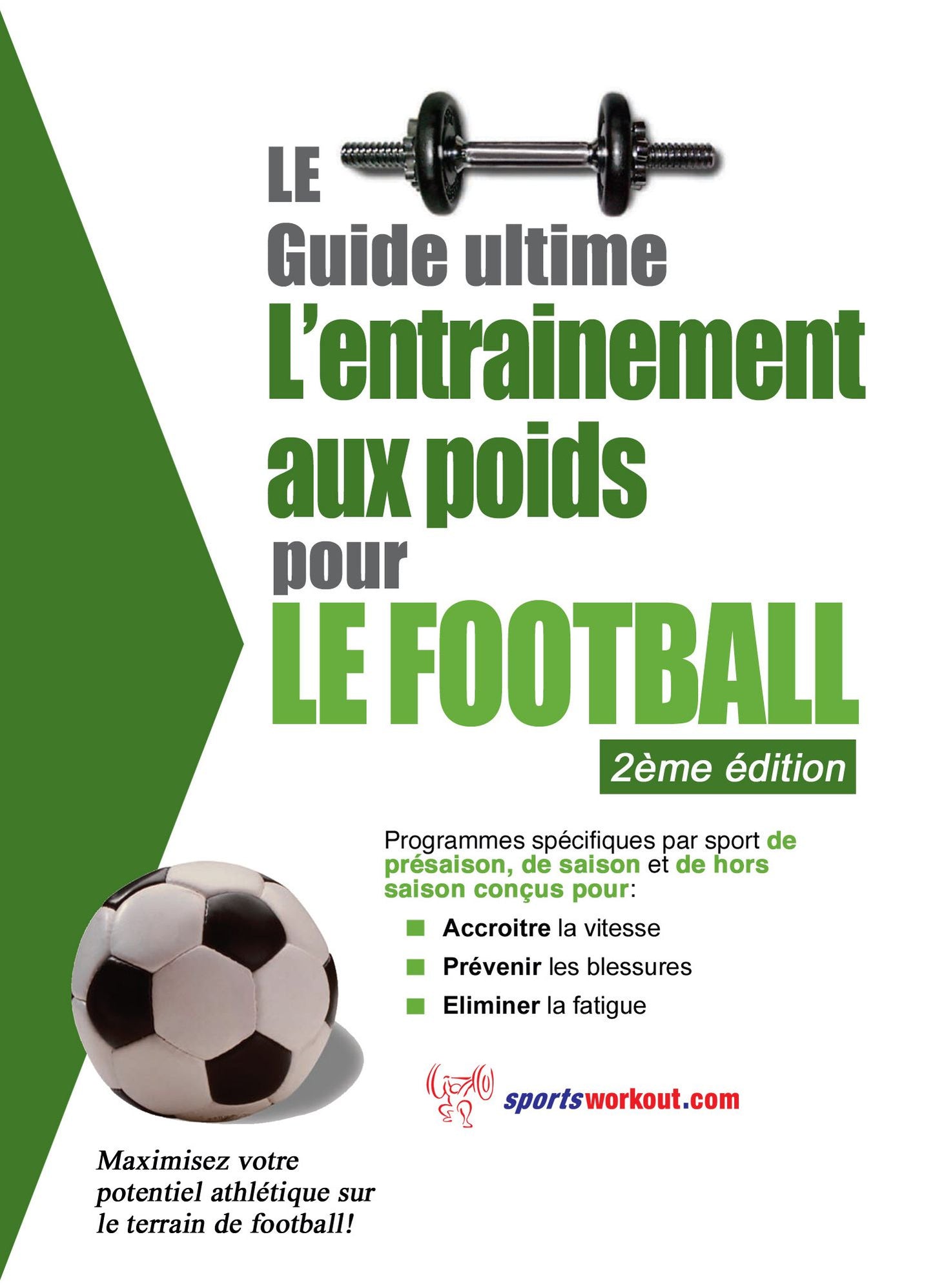 Le guide supr&ecirc;me de l'entrainement avec des poids pour le football