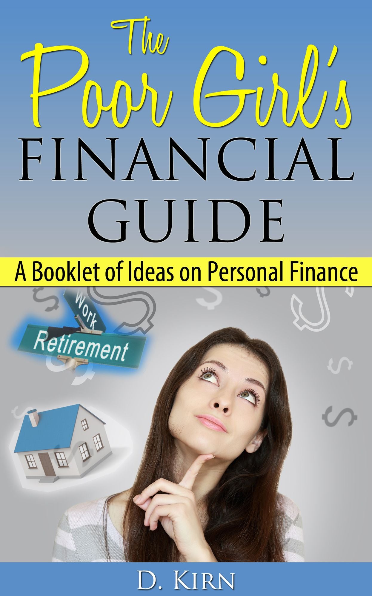 The Poor Girl's Financial Guide: A Booklet of Ideas on Personal Finance