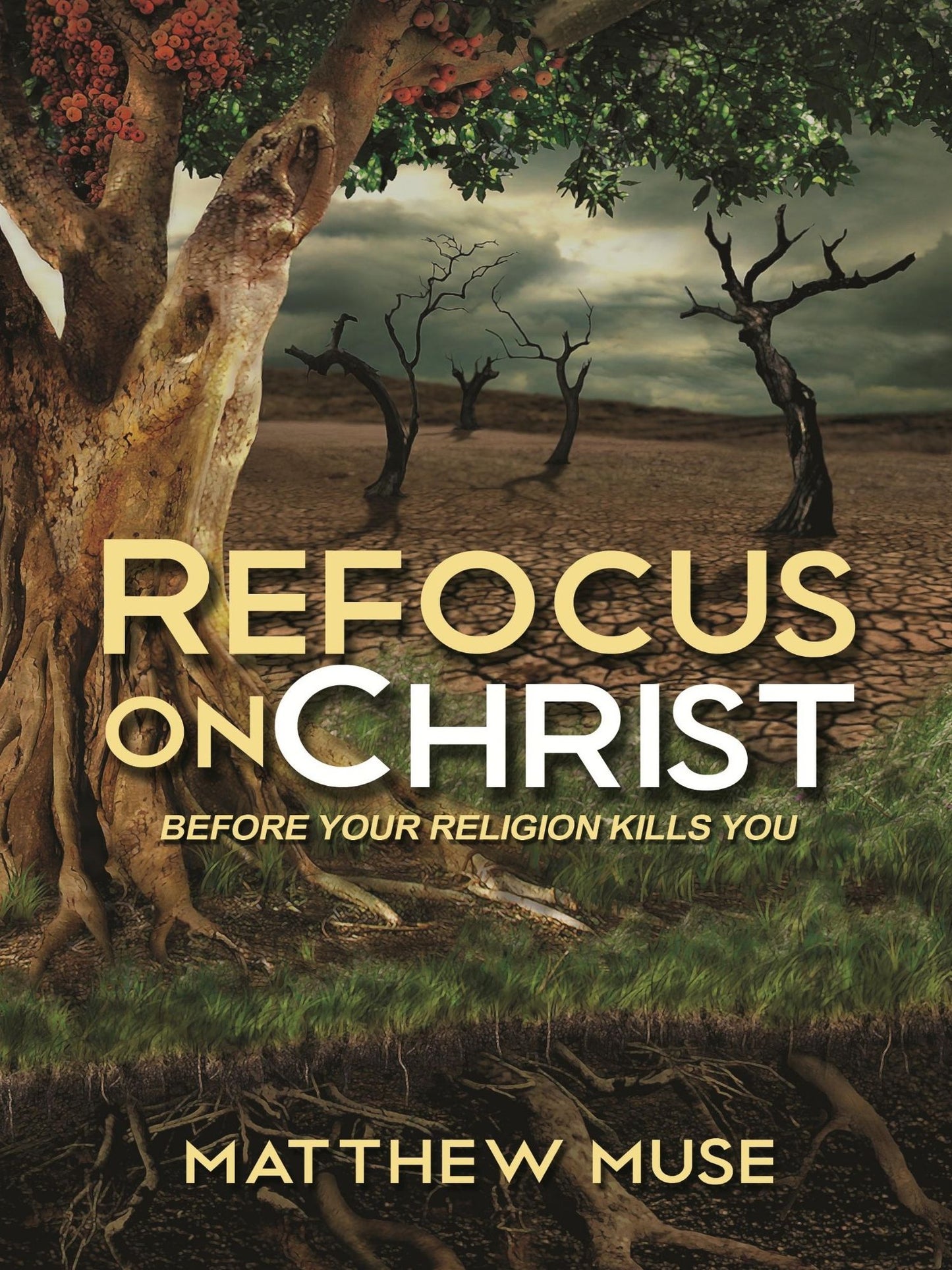 Refocus On Christ; Before Your Religion Kills You
