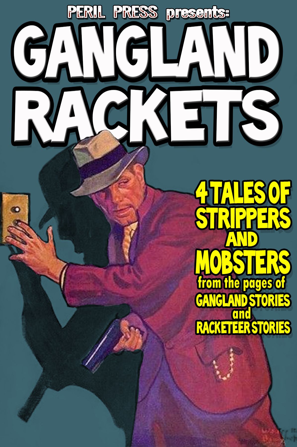 Gangland Rackets - 4 Tales of Strippers and Mobsters