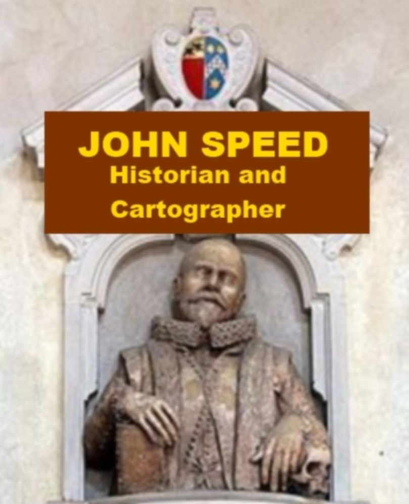 John Speed - Historian and Cartographer
