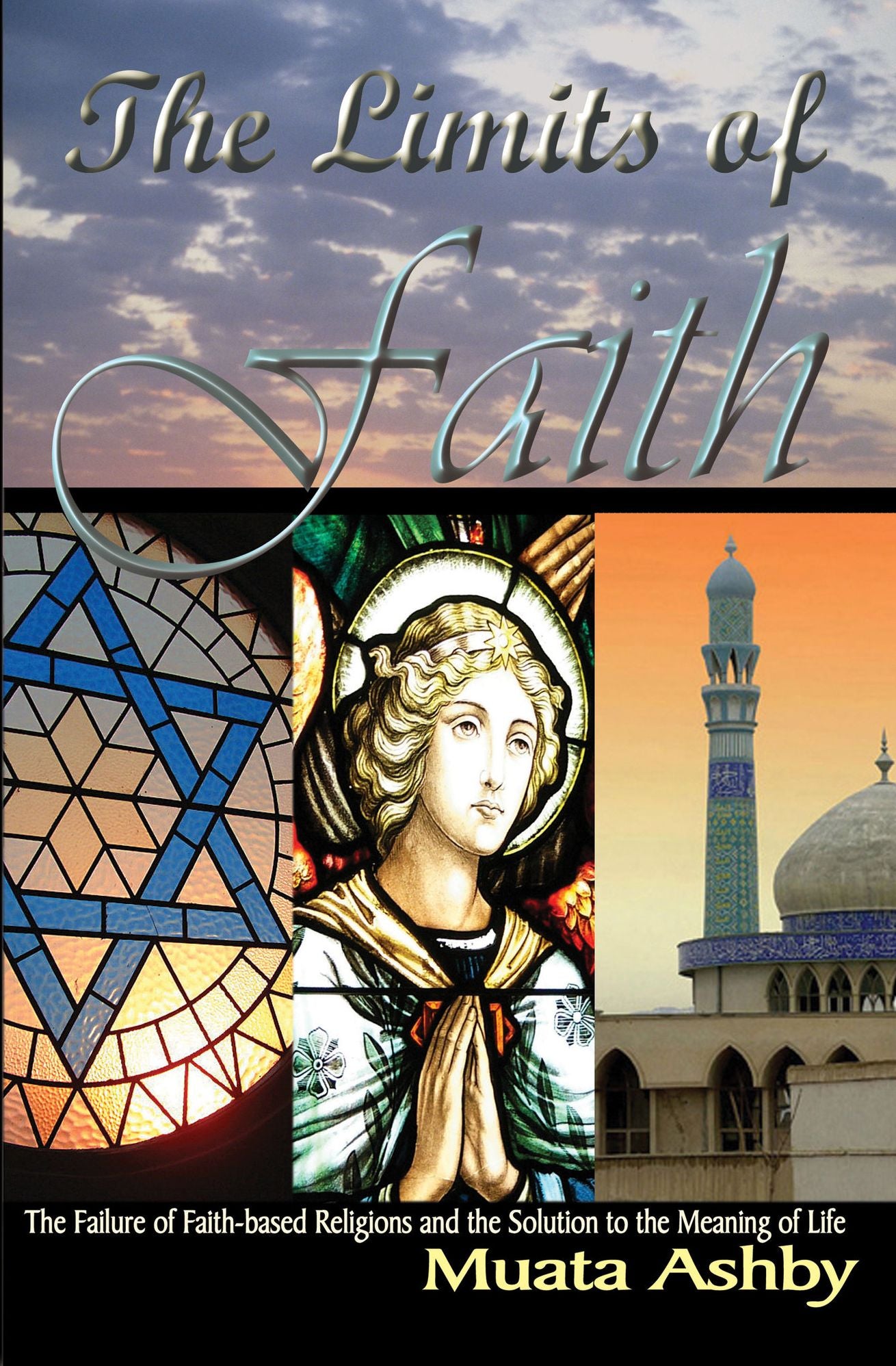 The Limits of Faith: The Failure of Faith-based Religions