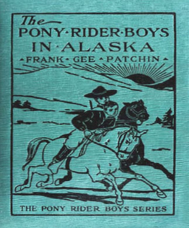 The Pony Rider Boys in Alaska