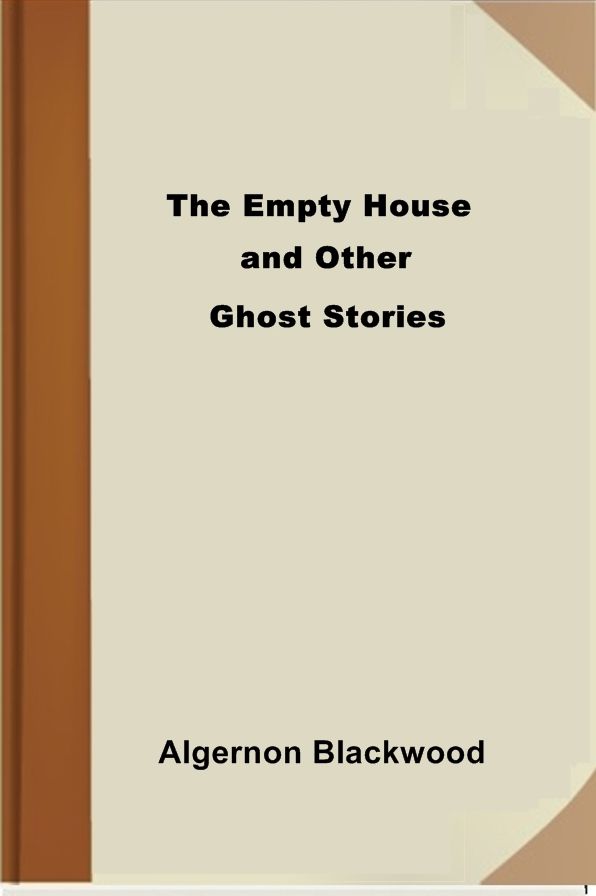 The Empty House and Other Ghost Stories