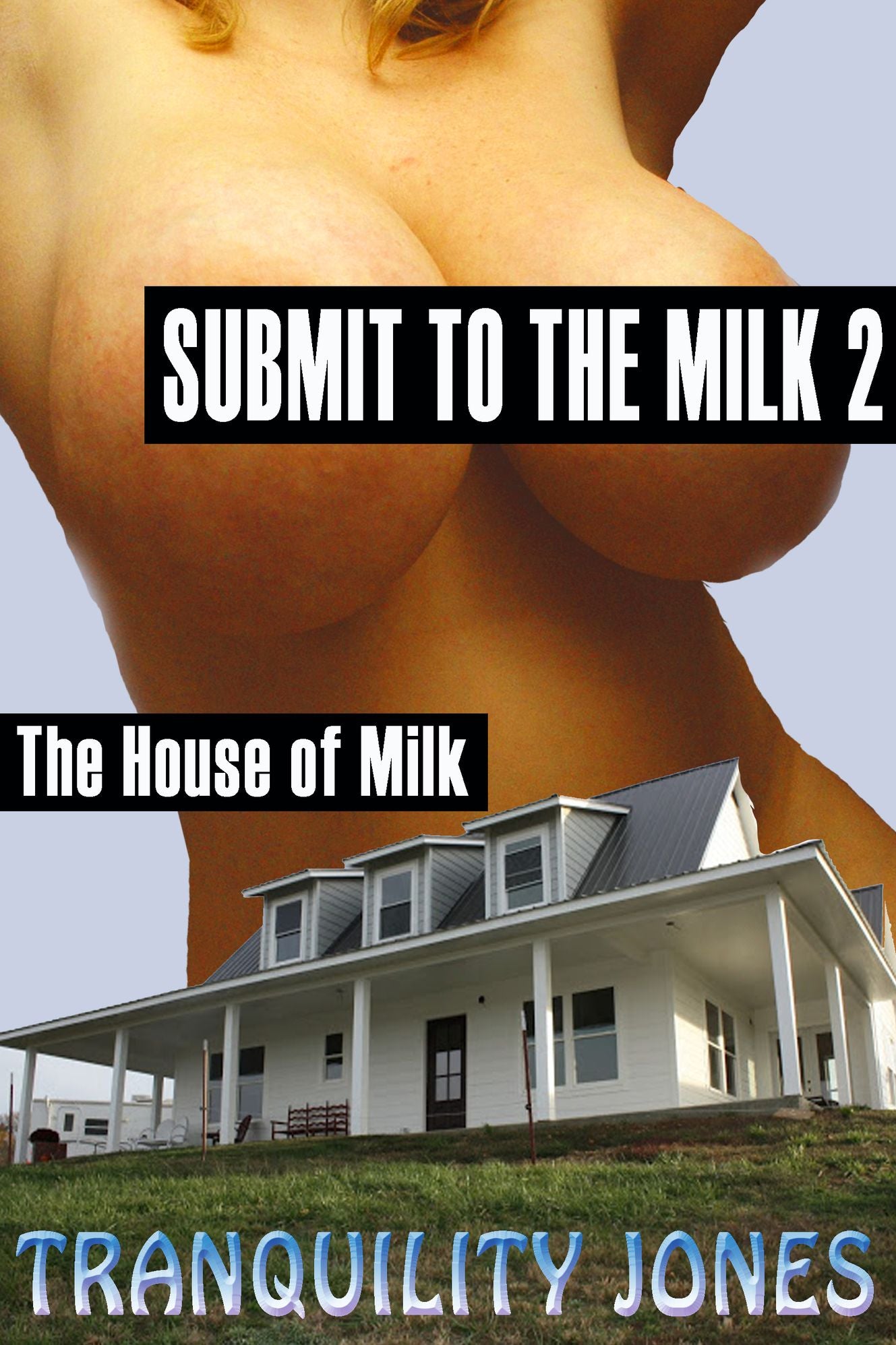 Submit to the Milk 2