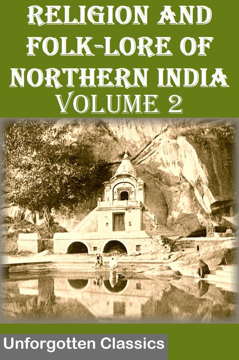 Religion and Folk-Lore of Northern India Volume 2