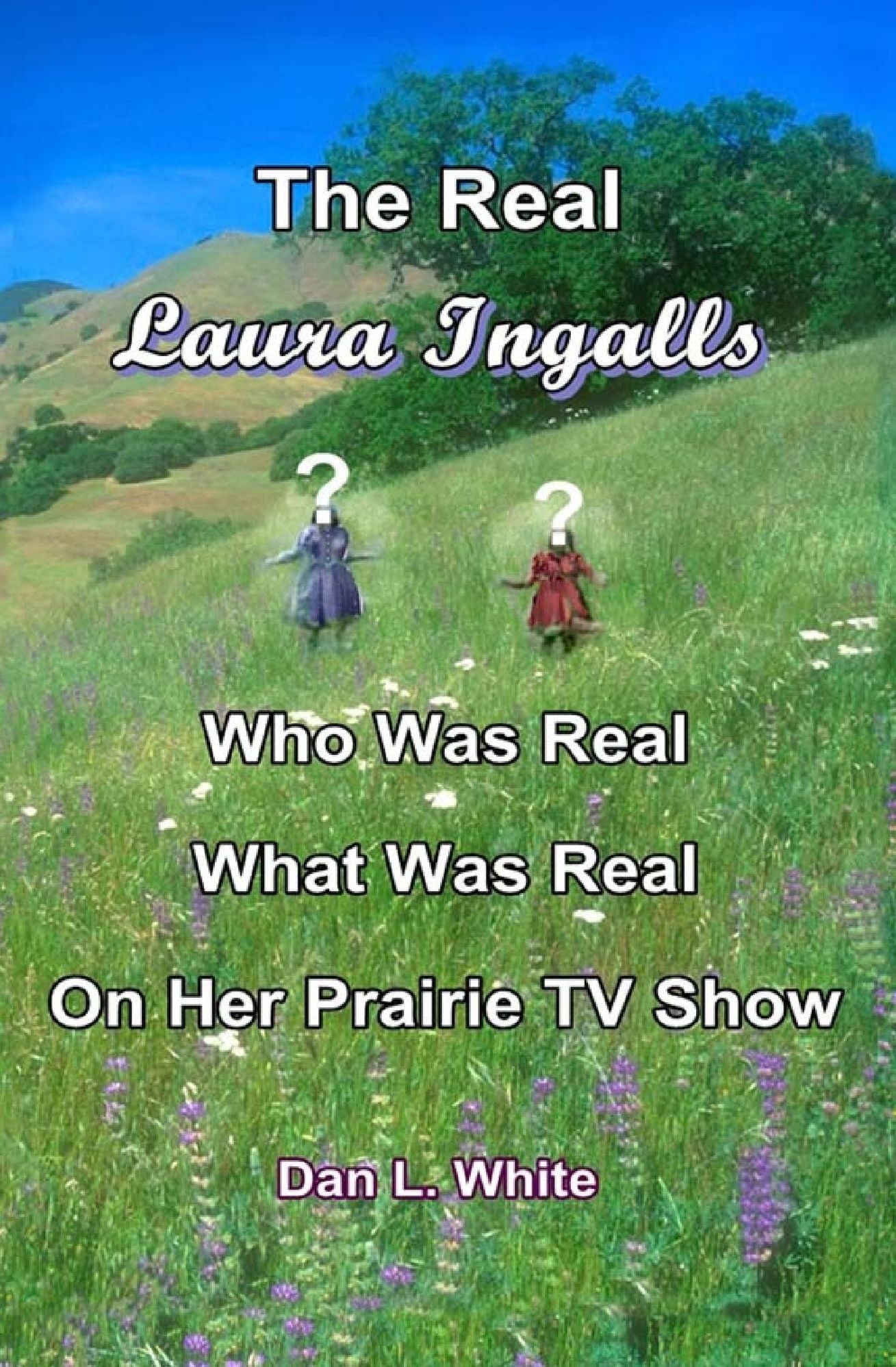 The Real Laura Ingalls: Who was Real What was Real in Her Prairie TV Show