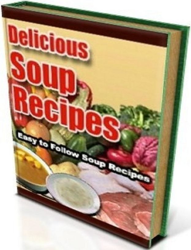 Recipes CookBook - Delicious Soup Recipes -The eBook Delicious Soup Recipes is more than a recipe book....