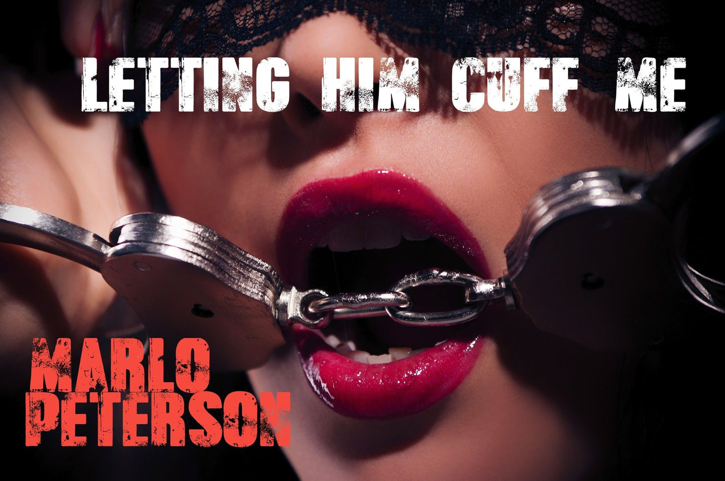 Letting Him Cuff Me (BDSM Erotica)
