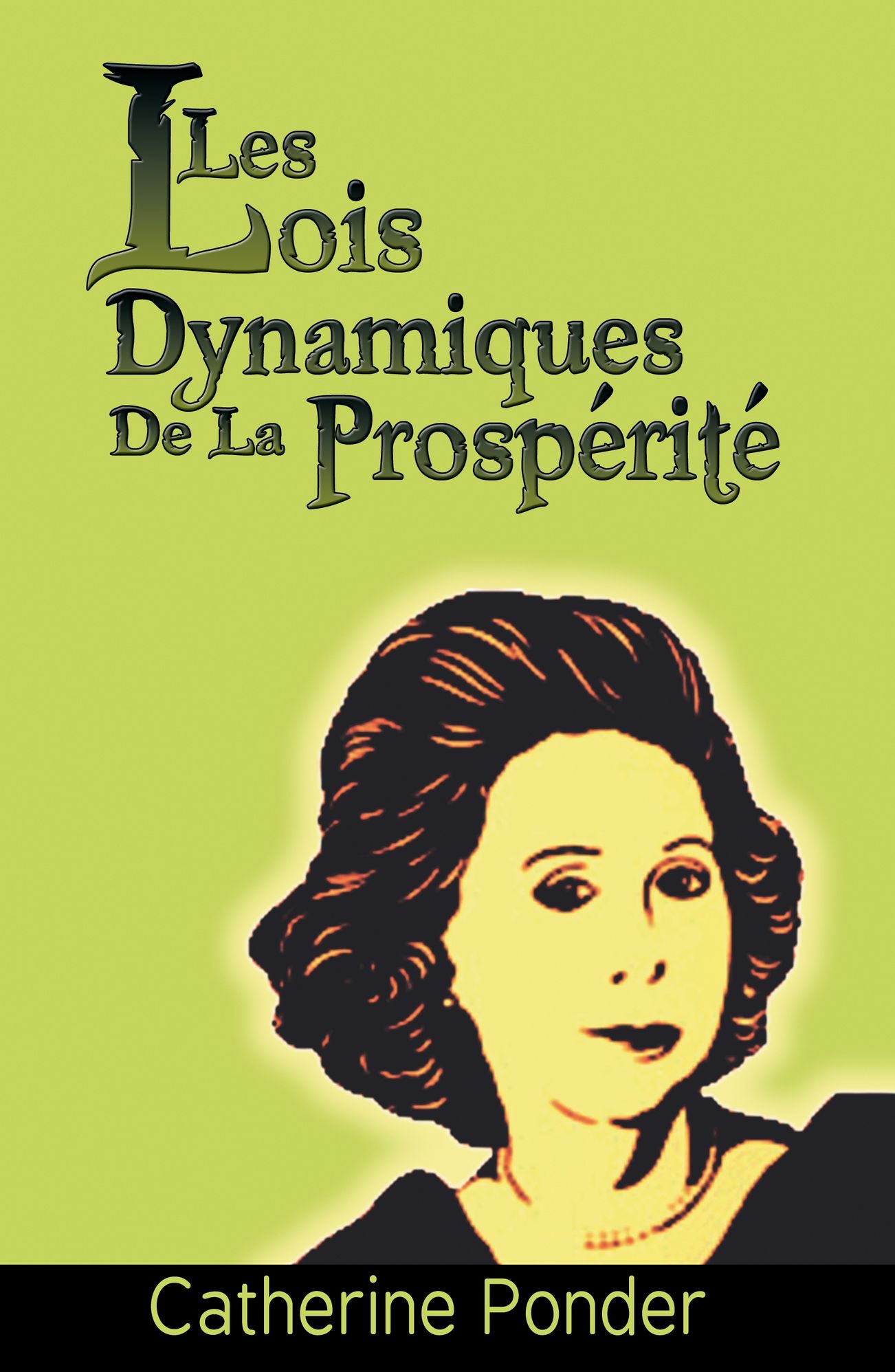 Les Lois Dynamiques de La Prosperite / The Dynamic Laws of Prosperity (French Edition)