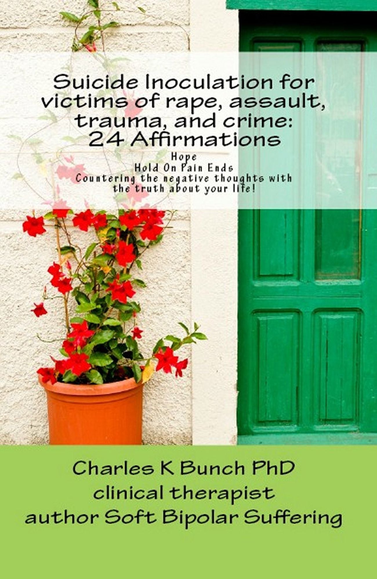 Raped, Assaulted, Tramatized: 24 Affirmation for Hope and Suicide Inocluation