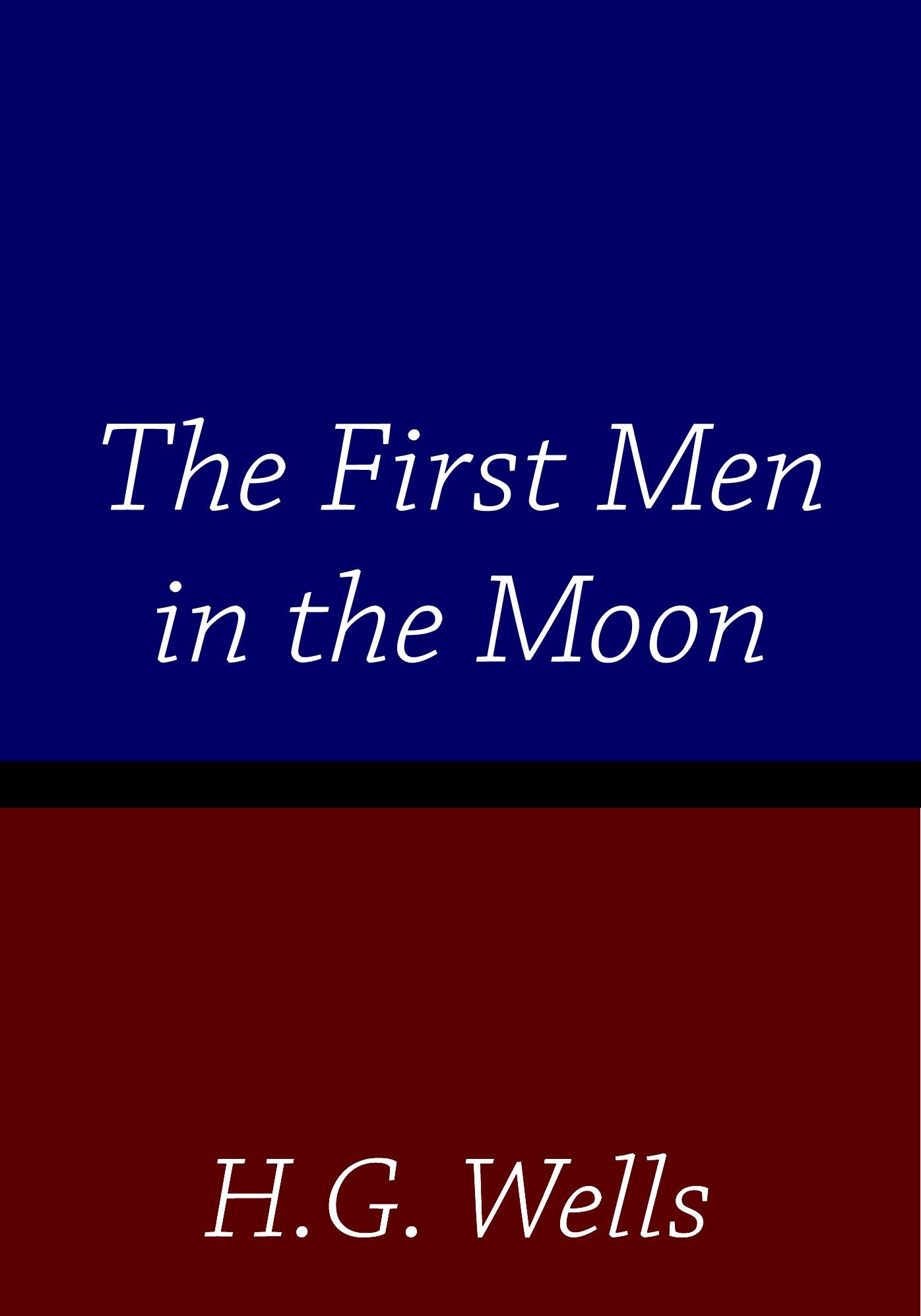 The First Men in the Moon
