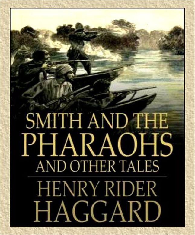 Smith and the Pharaohs, And Other Tales
