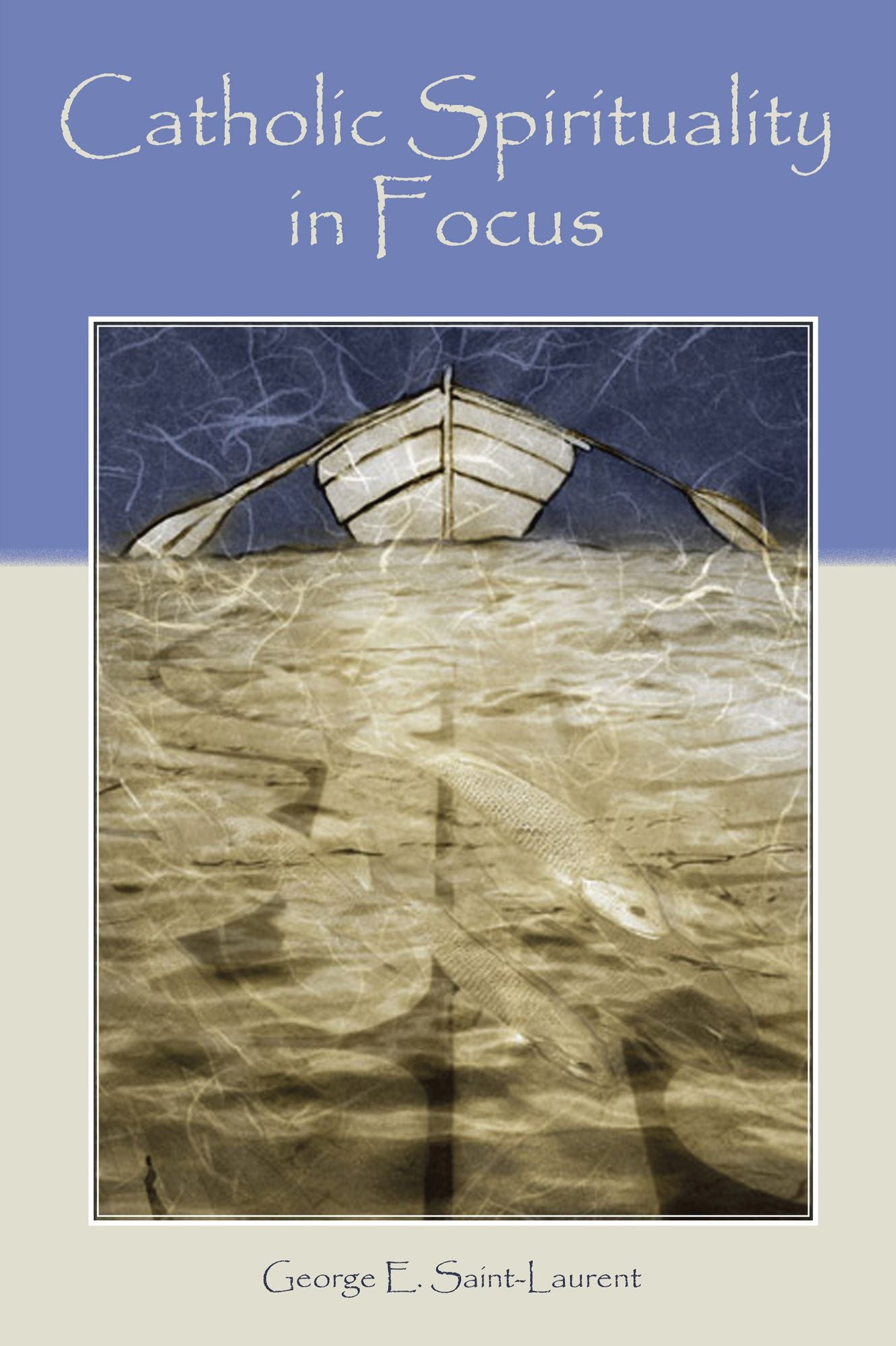 Catholic Spirituality in Focus