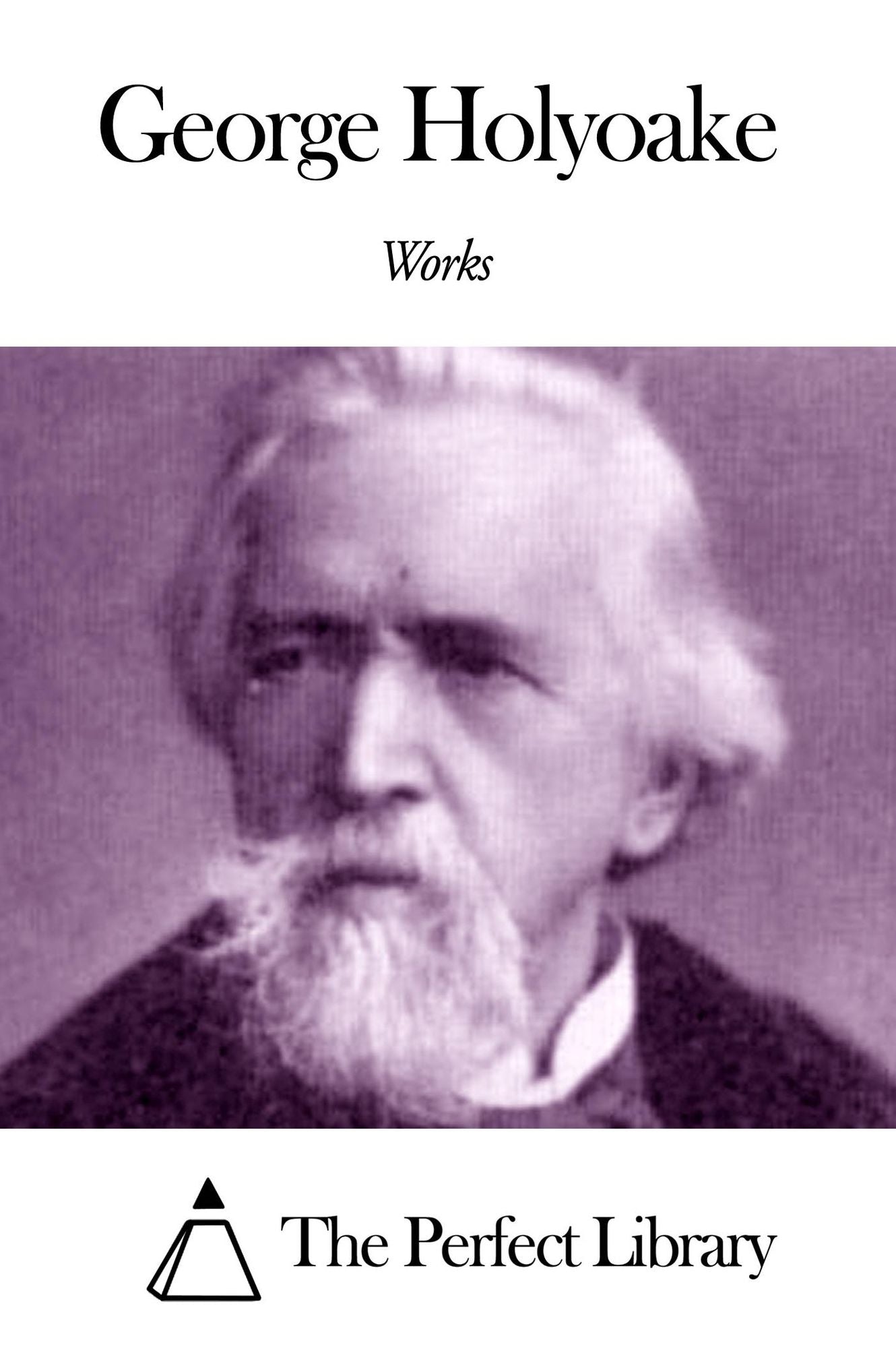 Works of George Holyoake
