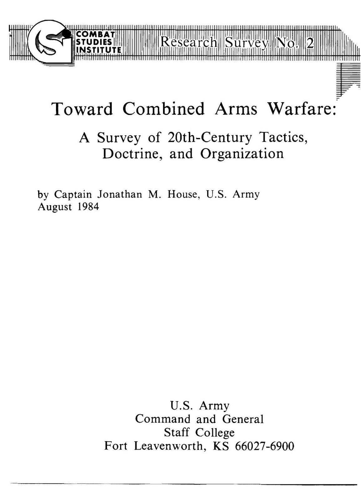 Toward Combined Arms Warfare:- A Survey of 20th~Century Tactics, Doctrine, and Organization