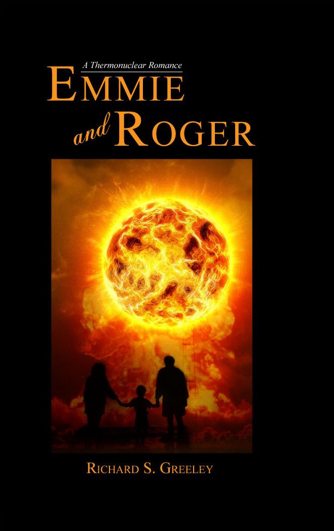 Emmie and Roger: A Thermonuclear Romance