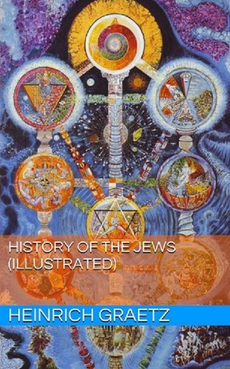 History of the Jews, Volume III (Illustrated)