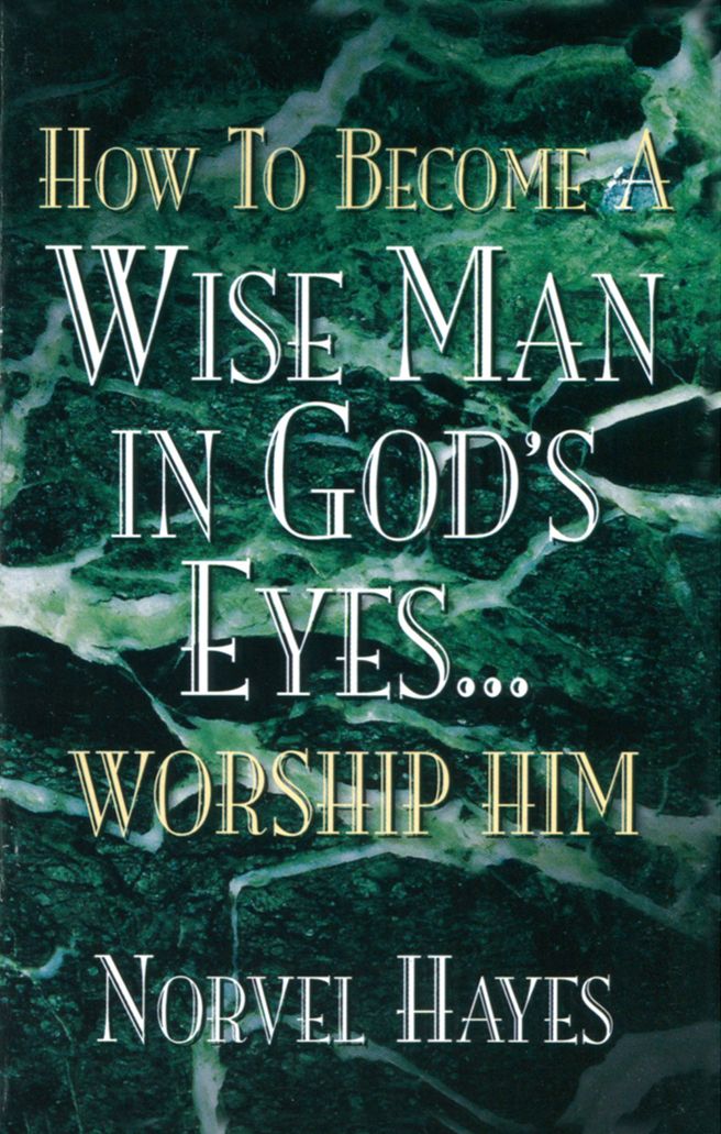 How to Become a Wise Man in God's Eyes