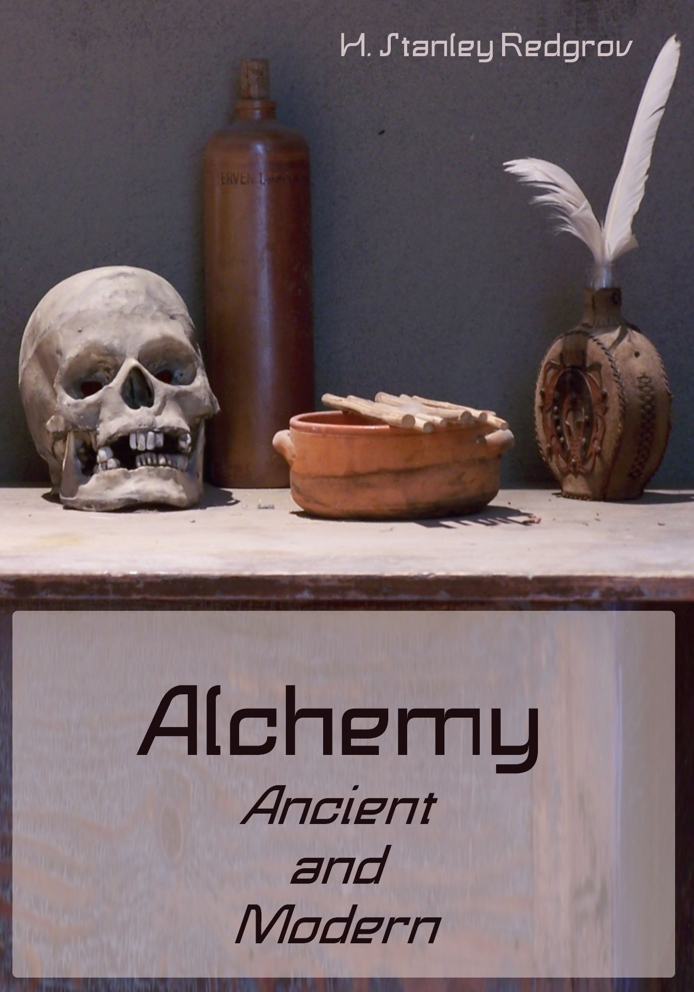 Alchemy : Ancient and Modern (Illustrated)