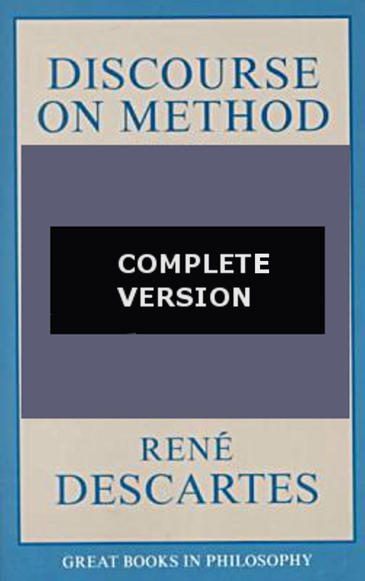 Discourse on the Method...Complete Version