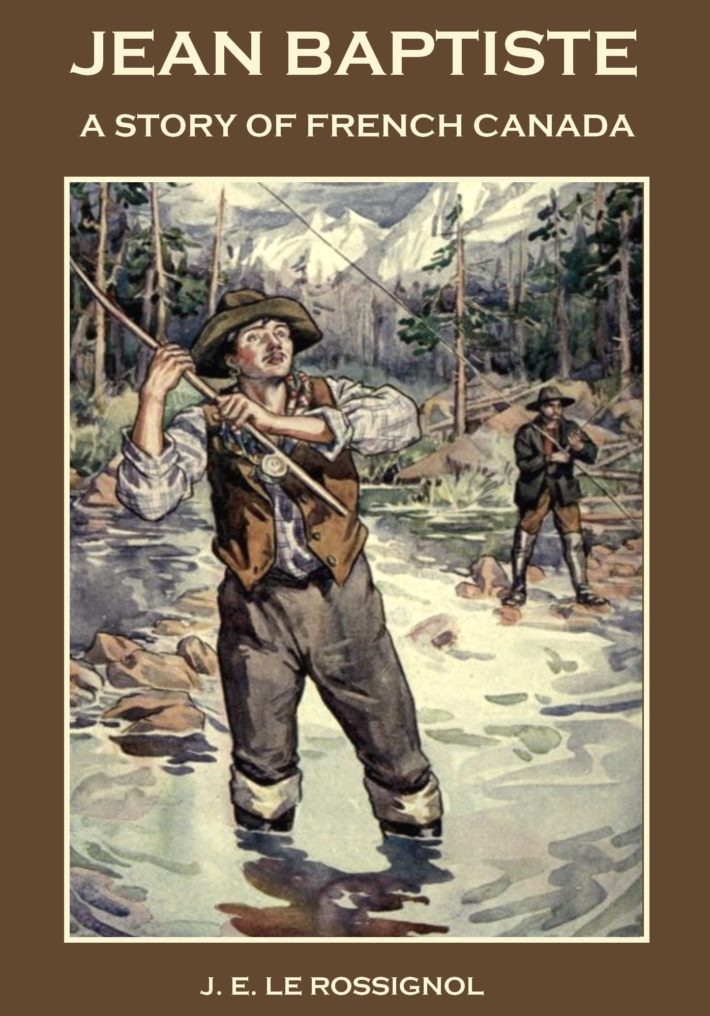 Jean Baptiste : A Story of French Canada (Illustrated)