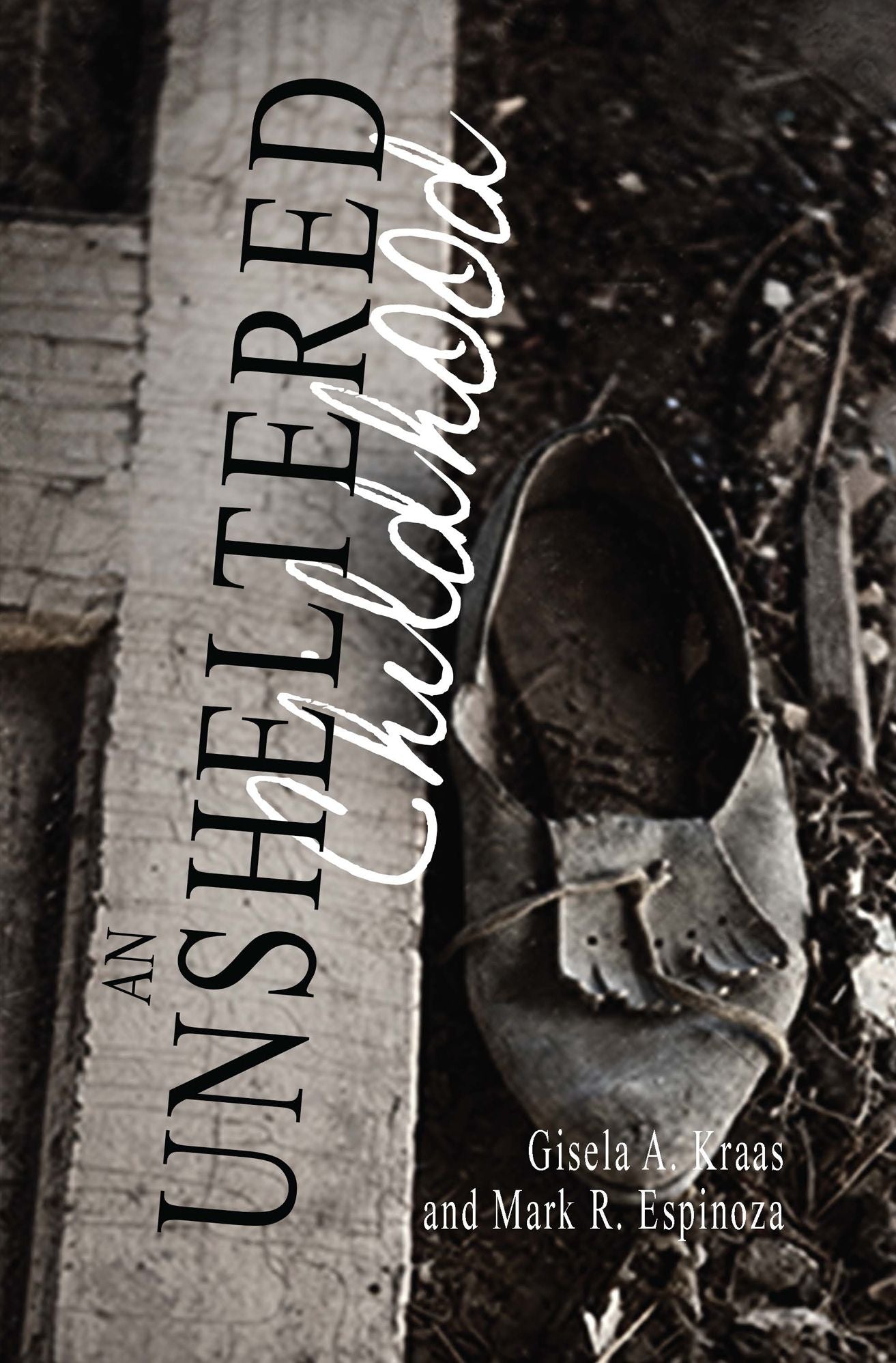 An Unsheltered Childhood