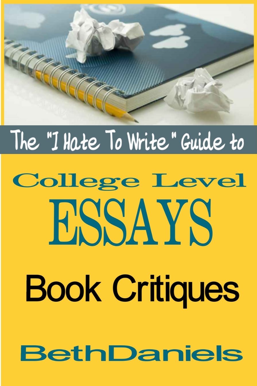 THE "I HATE TO WRITE" GUIDE TO COLLEGE LEVEL ESSAYS: BOOK CRITIQUE