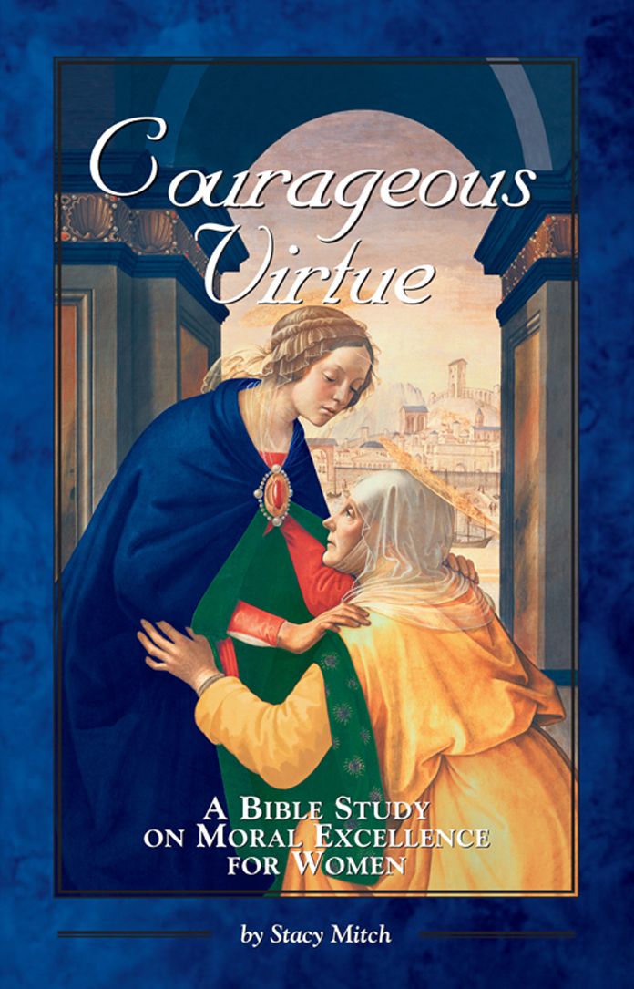 Courageous Virtue: A Bible Study on Moral Excellence for Women