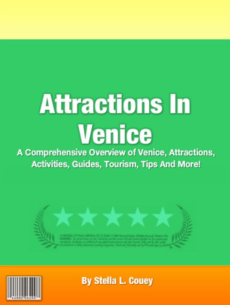 Attractions In Venice: A Comprehensive Overview of Venice, Attractions, Activities, Guides, Tourism, Tips And More!