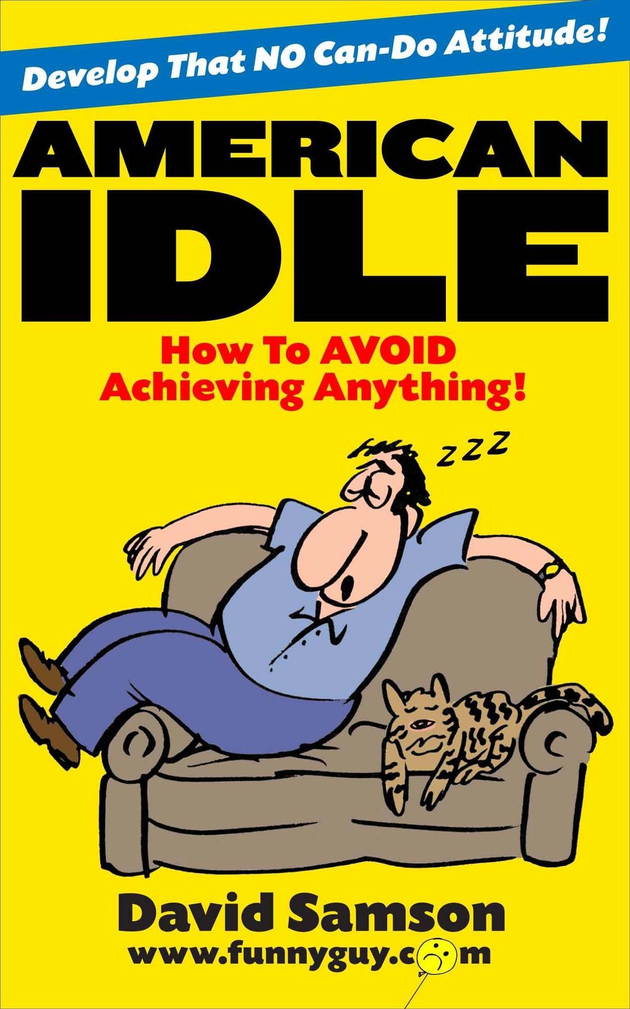 American Idle - How To AVOID Achieving Anything