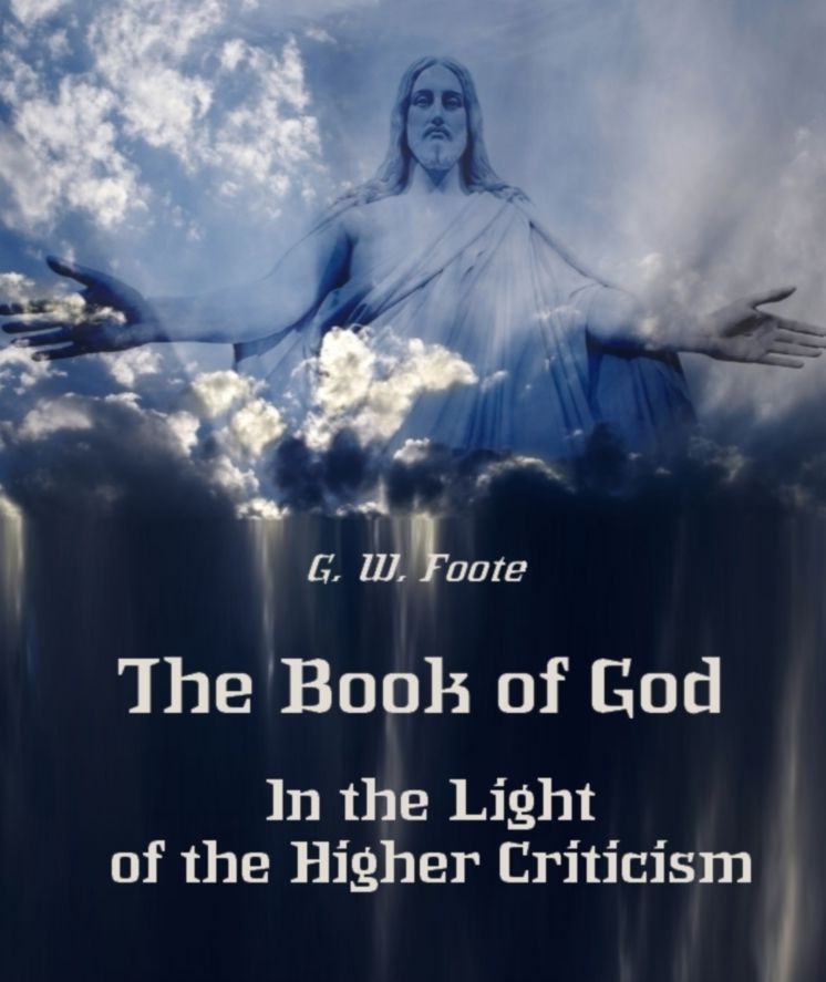 The Book of God : In the Light of the Higher Criticism (Illustrated)