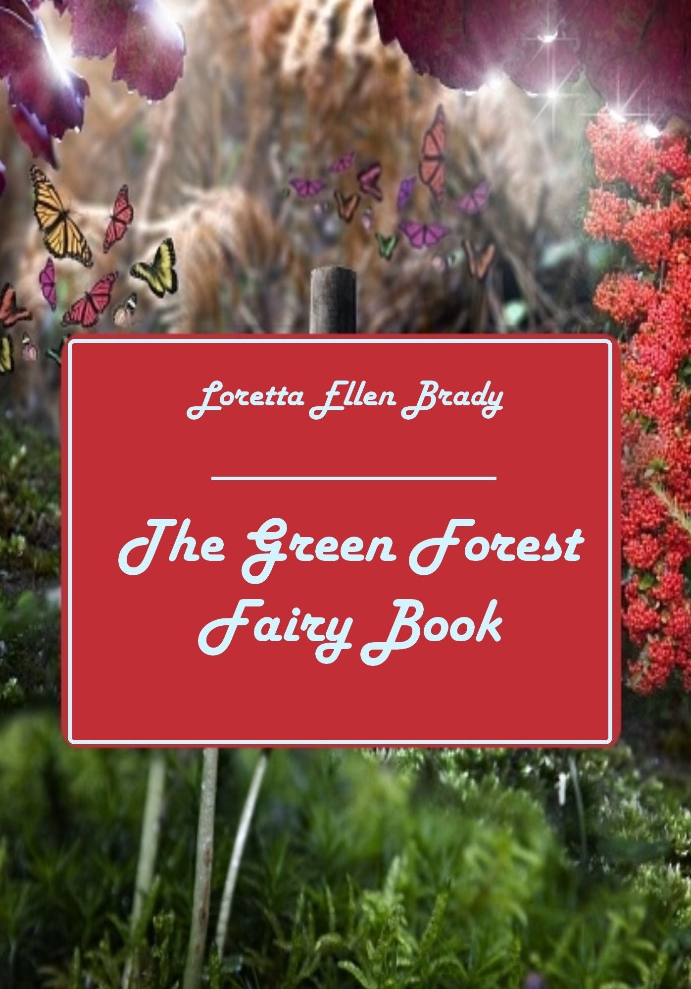 The Green Forest Fairy Book (Illustrated)