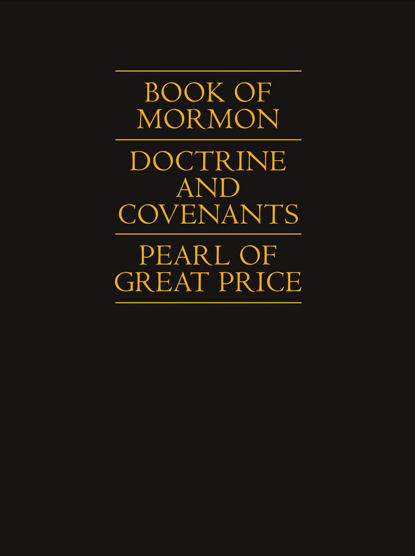 Book of Mormon Doctrine and Covenants Pearl of Great Price