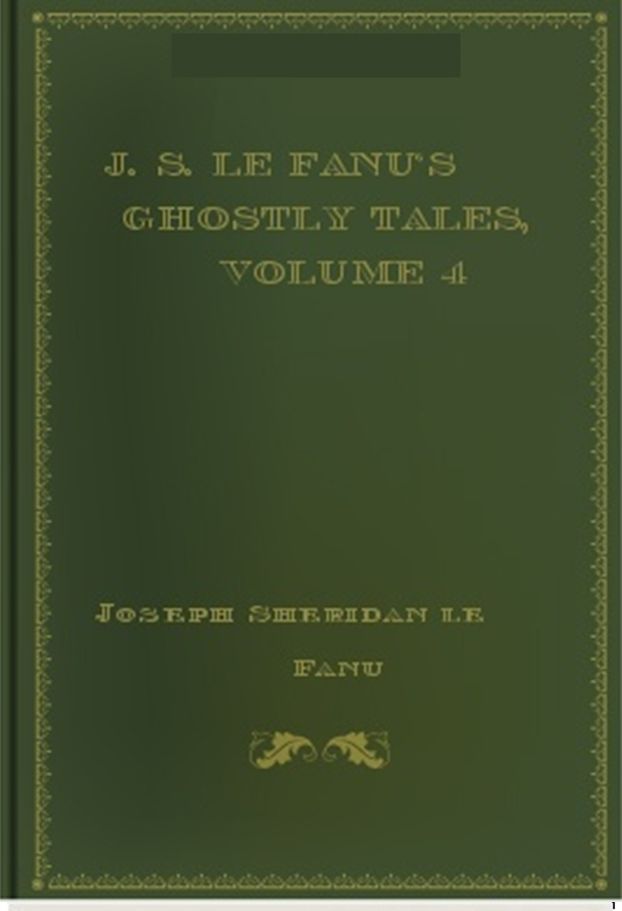 J. S. Le Fanu's Ghostly Tales, Volume 4