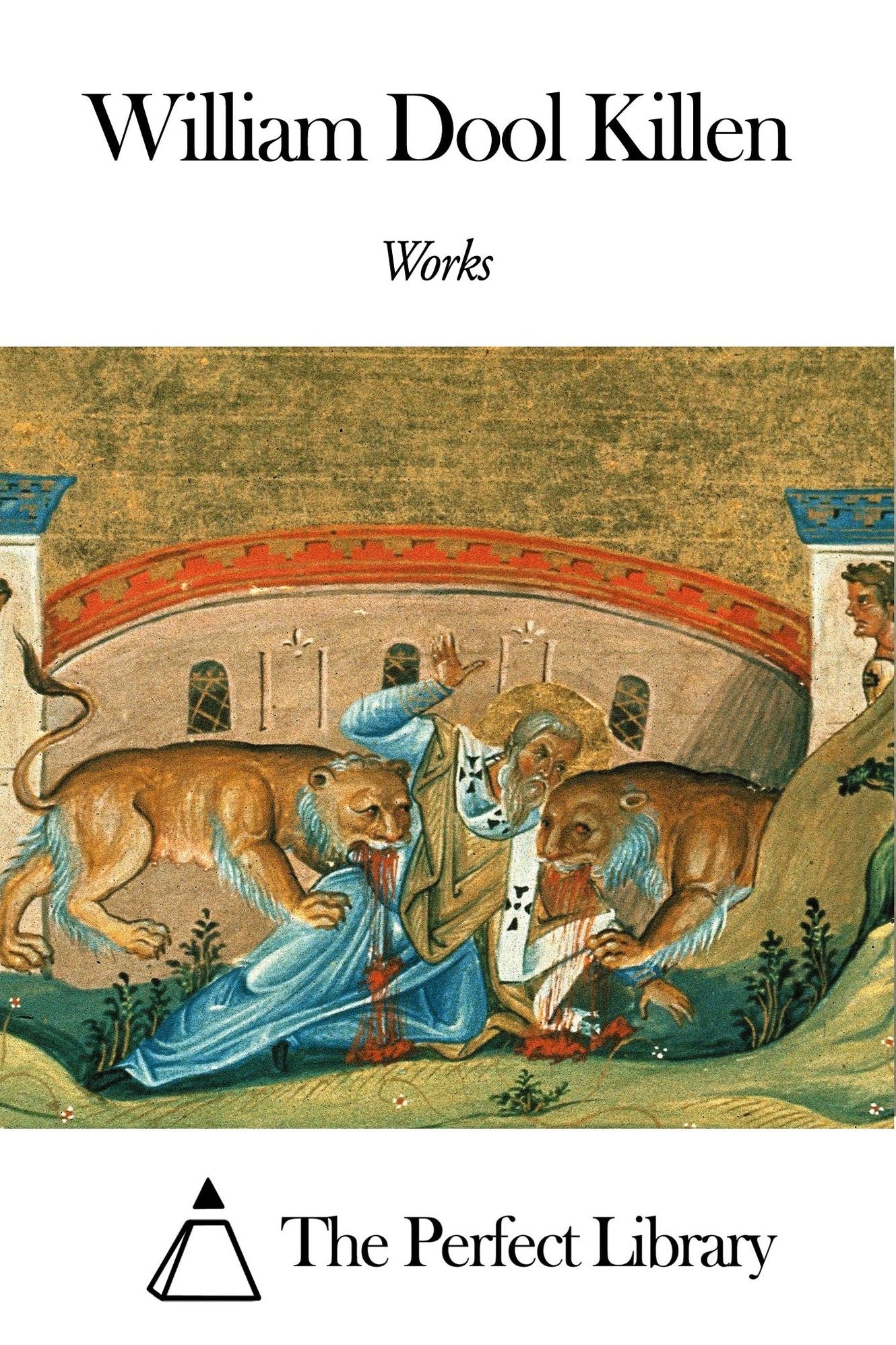 Works of William Dool Killen