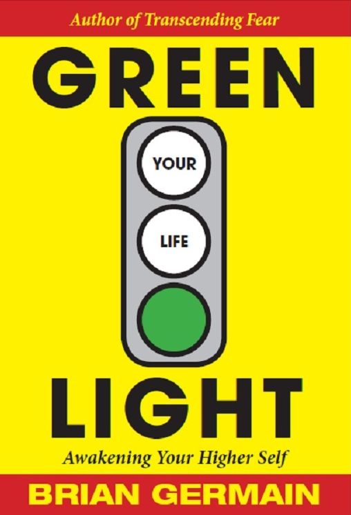 Green Light Your Life: Awakening Your Higher Self