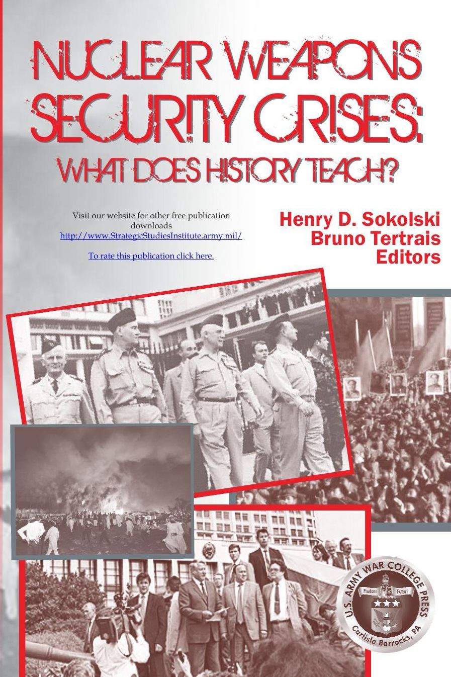 Nuclear Weapons Security Crises: What Does History Teach?