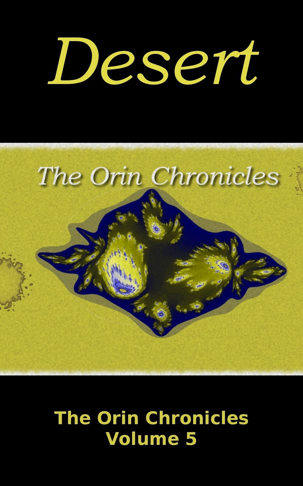 Desert (The Orin Chronicles: Volume 5)