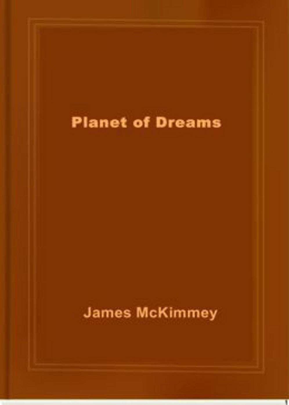 Planet of Dreams: A Short Story, Science Fiction, Post-1930 Classic By James McKimmey! AAA+++