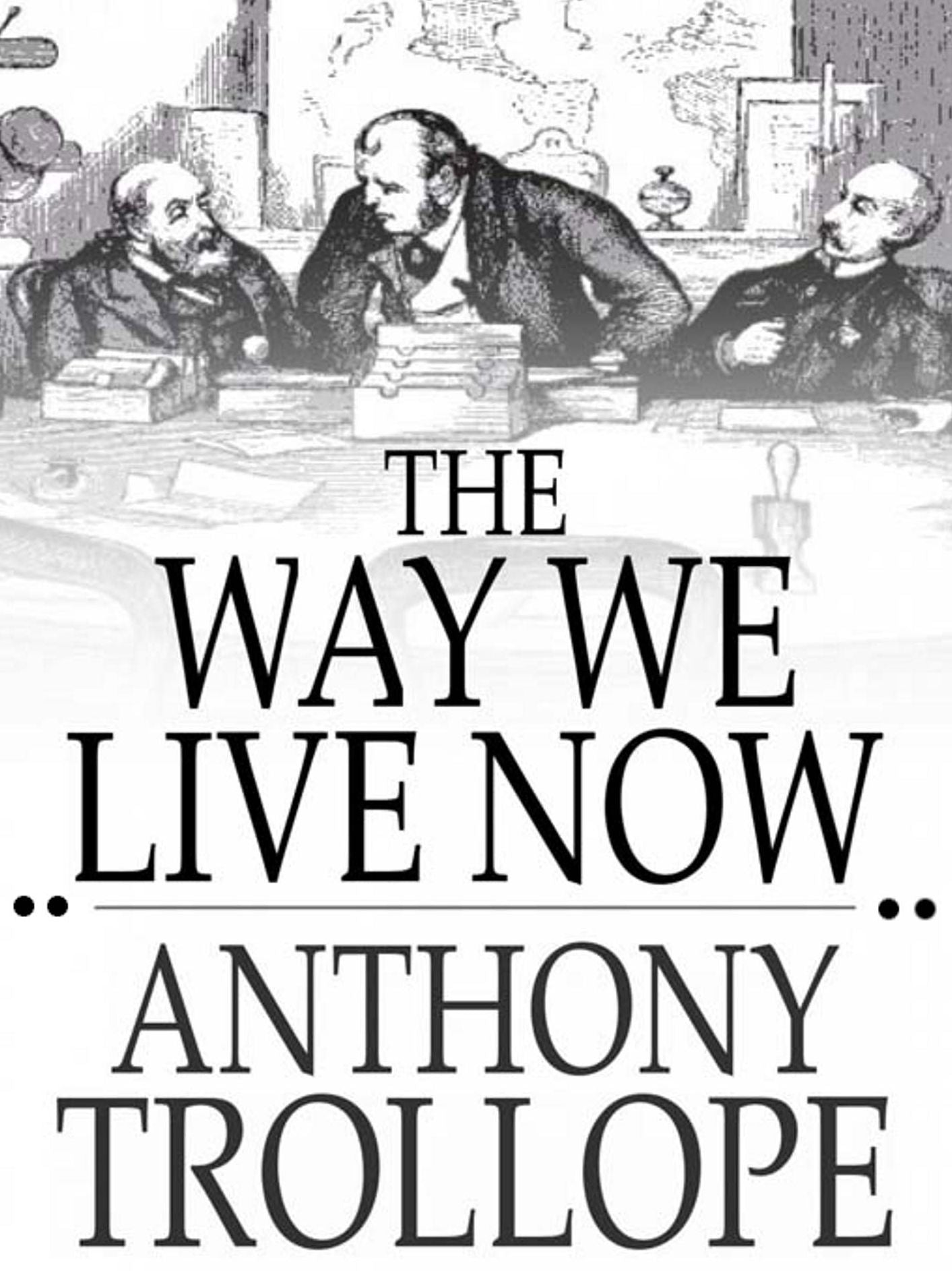 The Way We Live Now