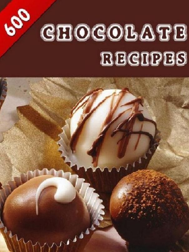CookBook on 600 Chocolate Recipes - A Big Collection of 600+ easy to make Chocolate Recipes.