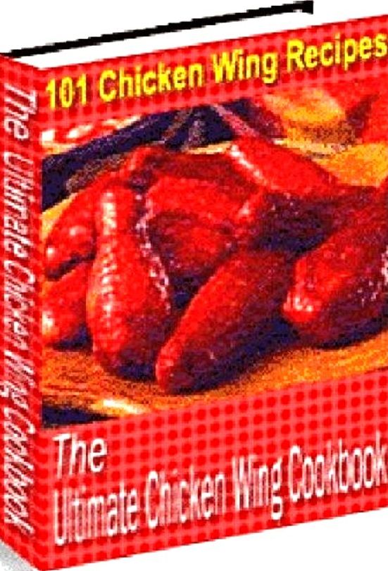 CookBook on The Ultimate Chicken Wing Recipes - Who can pass up a big dish of chicken wings?