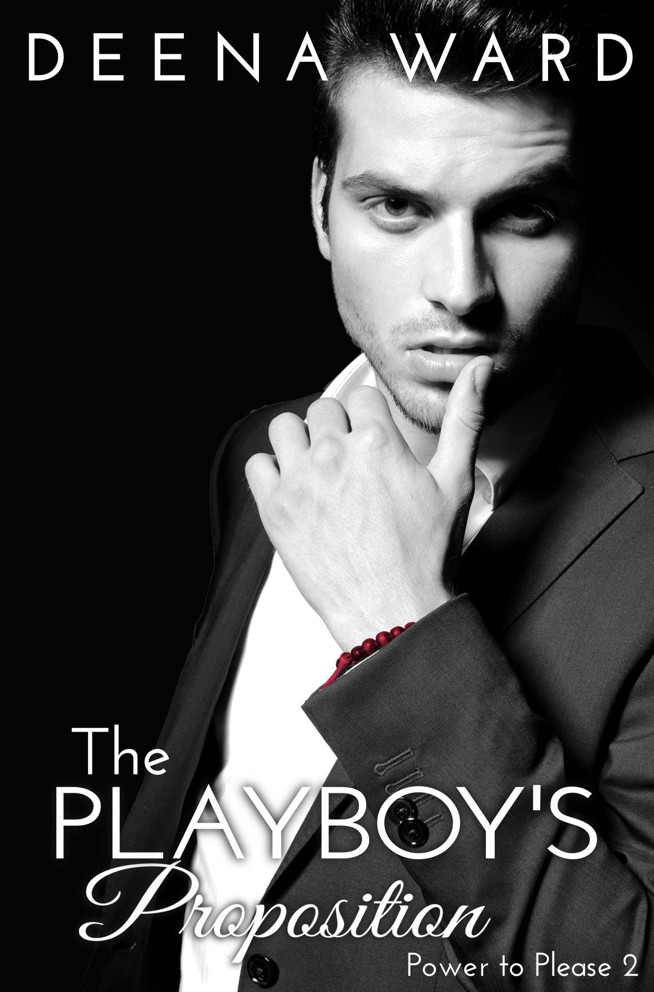 The Playboy's Proposition (The Power to Please, Book 2)