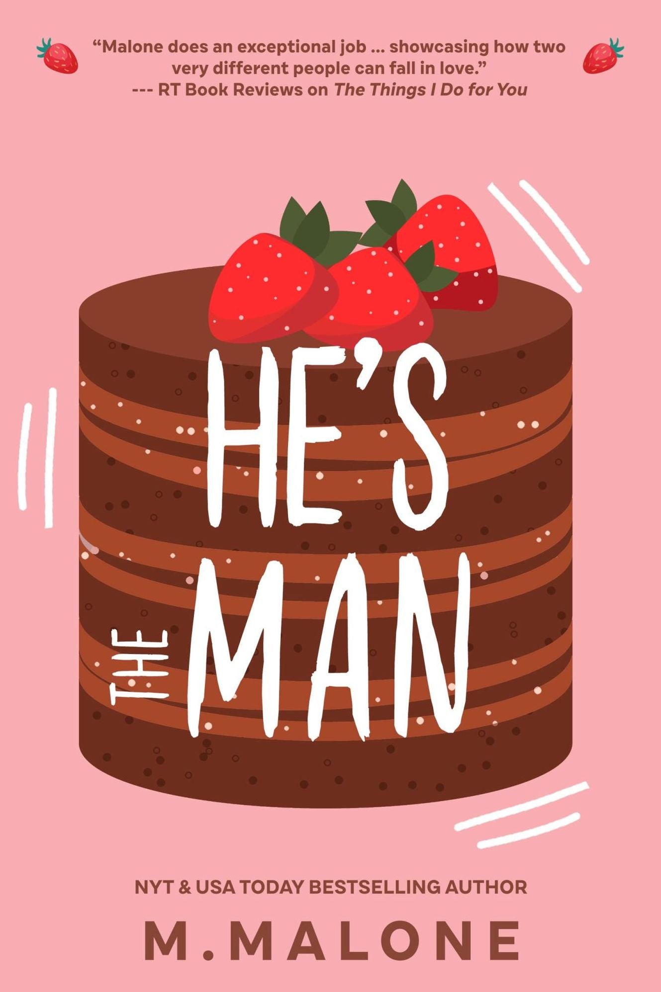 He's the Man (A Sexy Standalone Contemporary Romance)