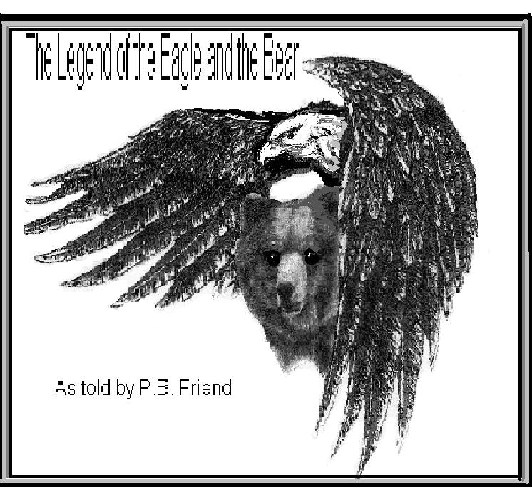 The Legend of the The Eagle and The Bear