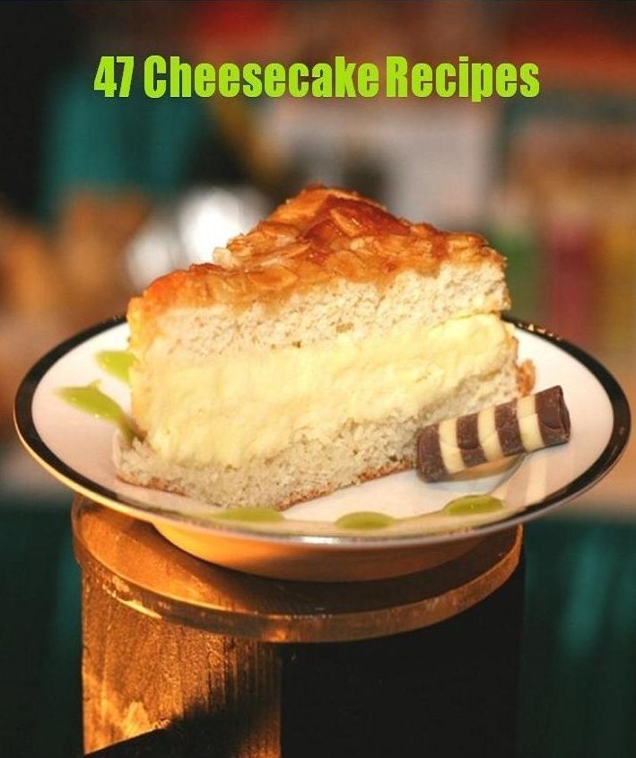 Love Cake Recipes CookBook - 47 Cheese Cake Recipes - Is there anyone who doesn't relish the creamy delight of cheesecake?