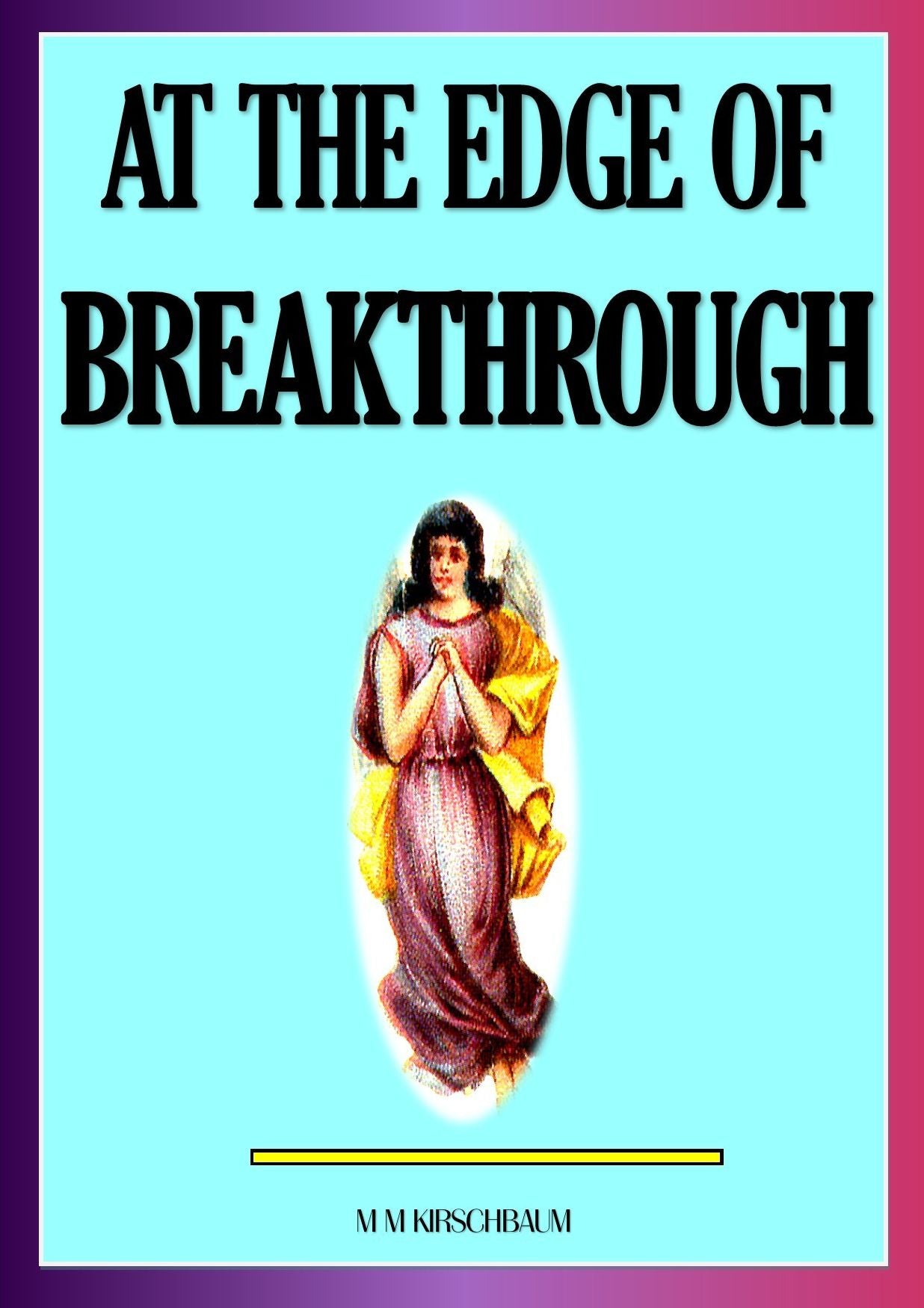 AT THE EDGE OF BREAKTHROUGH