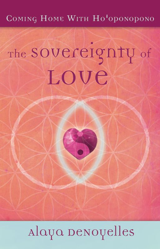 The Sovereignty of Love, Coming Home With Ho'oponopono