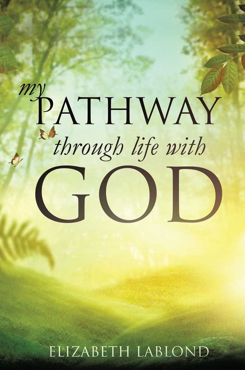 MY PATHWAY THROUGH LIFE WITH GOD